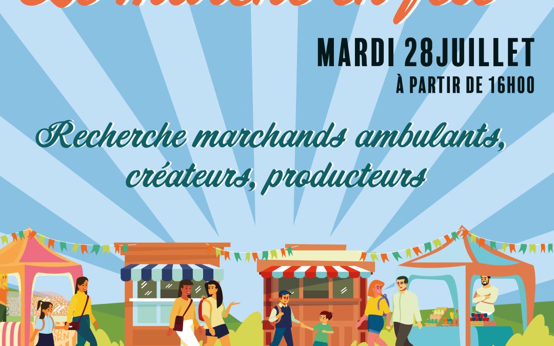 Marché en fête : recherche marchands ambulants, créateurs, producteurs