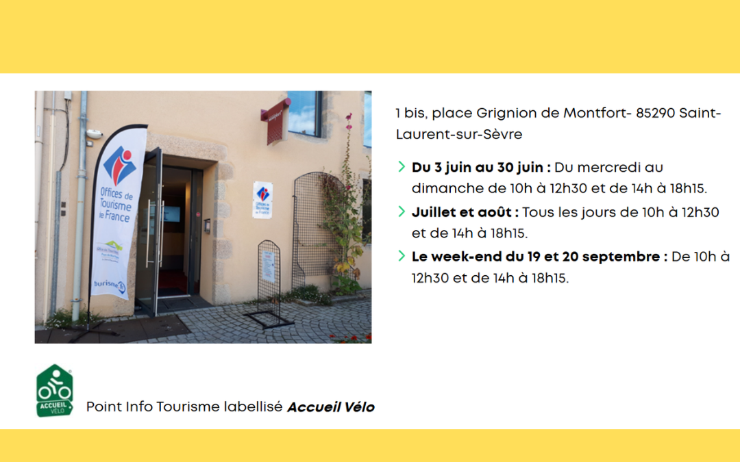 Horaires d’ouvertures du Point Info Tourisme à Saint Laurent-Sur-Sèvre