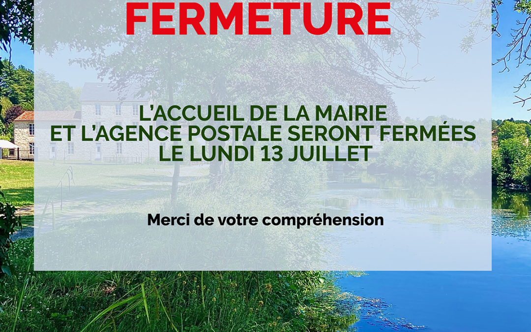 Fermeture de l’accueil de la mairie et de l’agence postale le 13 juillet