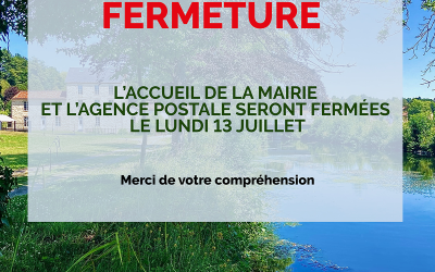Fermeture de l’accueil de la mairie et de l’agence postale le 13 juillet