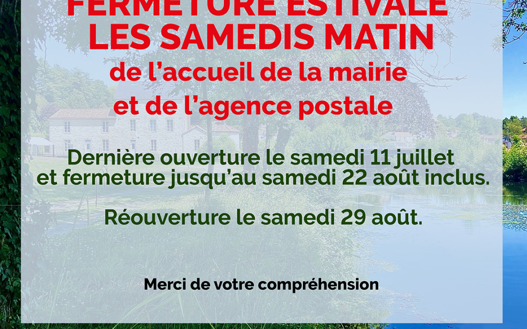 Fermeture estivale des samedis matins
